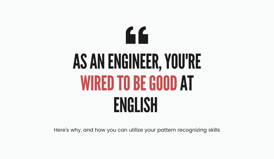 Why Engineers Are Naturally Good at Learning Technical English