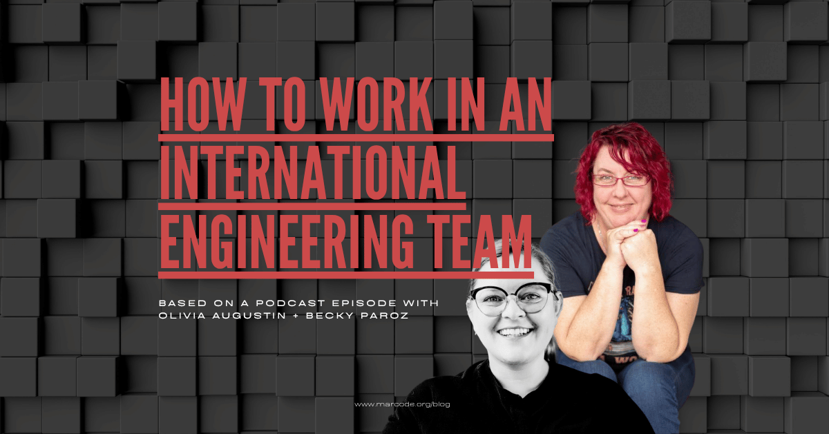 Olivia Augustin and Becky Paroz discuss international team communication tips for engineers — English for Engineers podcast ep. 8