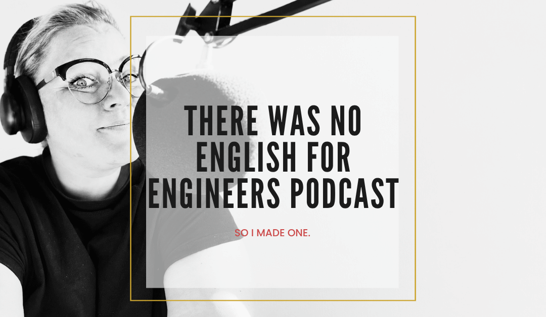 Why I Started a Podcast for Engineers (And Why You Couldn’t Find One Before)