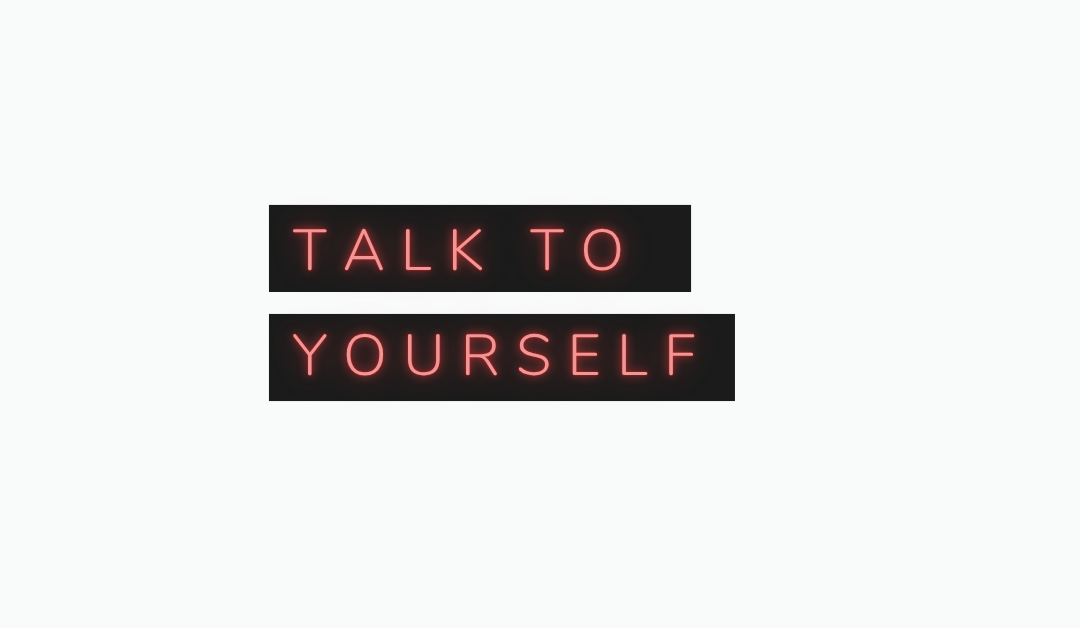Self-Talk: The Quickest Way to Sound More Natural in English (Without Adding to Your To-Do List)
