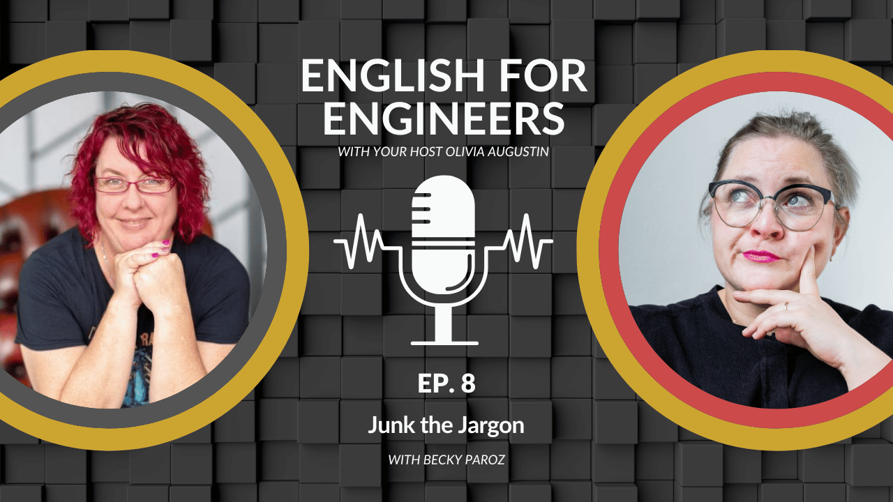 English for Engineers podcast cover for Episode 8, Junk the Jargon, featuring host Olivia Augustin and guest Becky Paroz