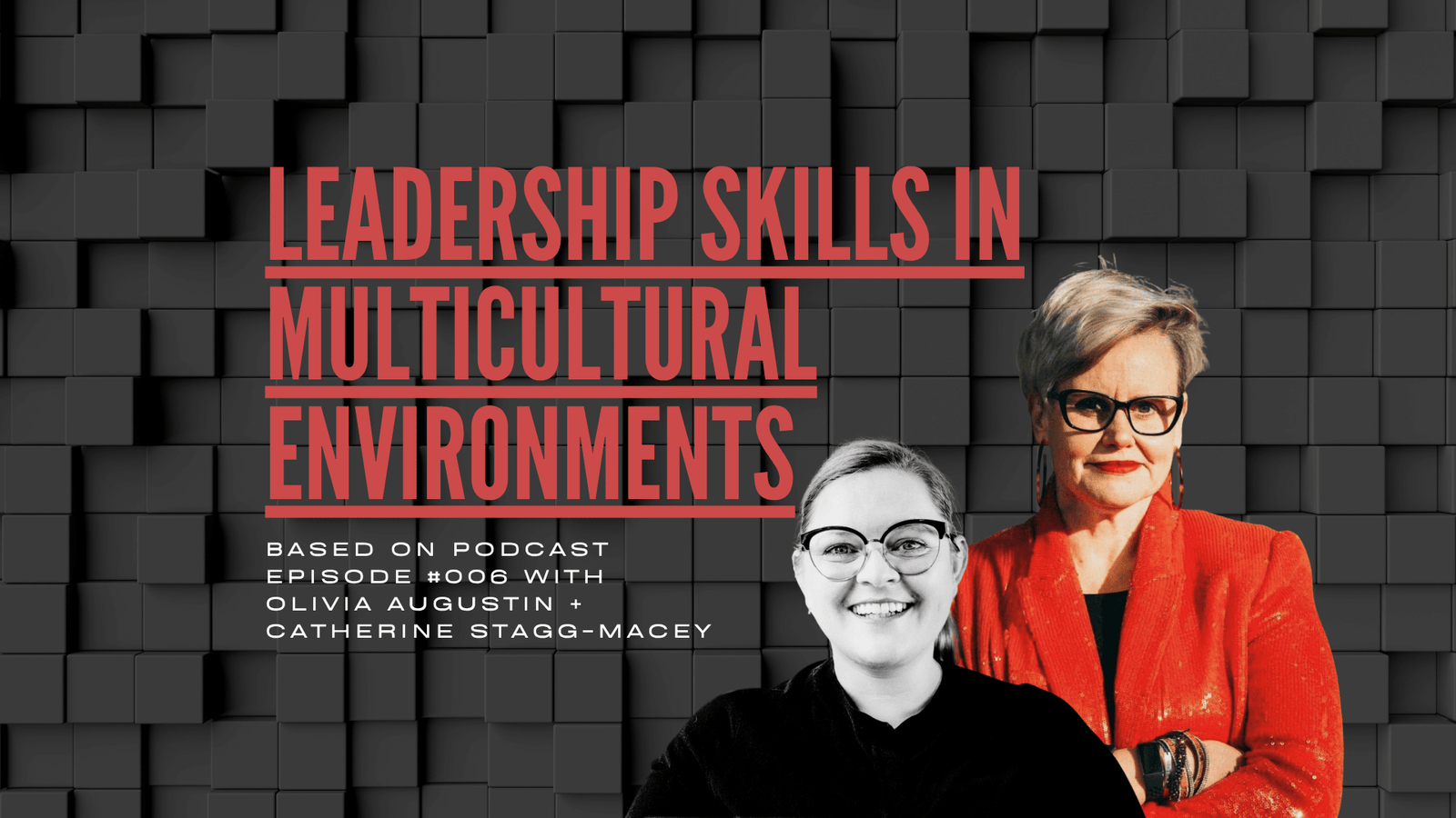 Olivia Augustin and Catherine Stagg-Macey, Blog header for a Marcode article on choosing relationships over being right — leadership skills in multicultural engineering environments