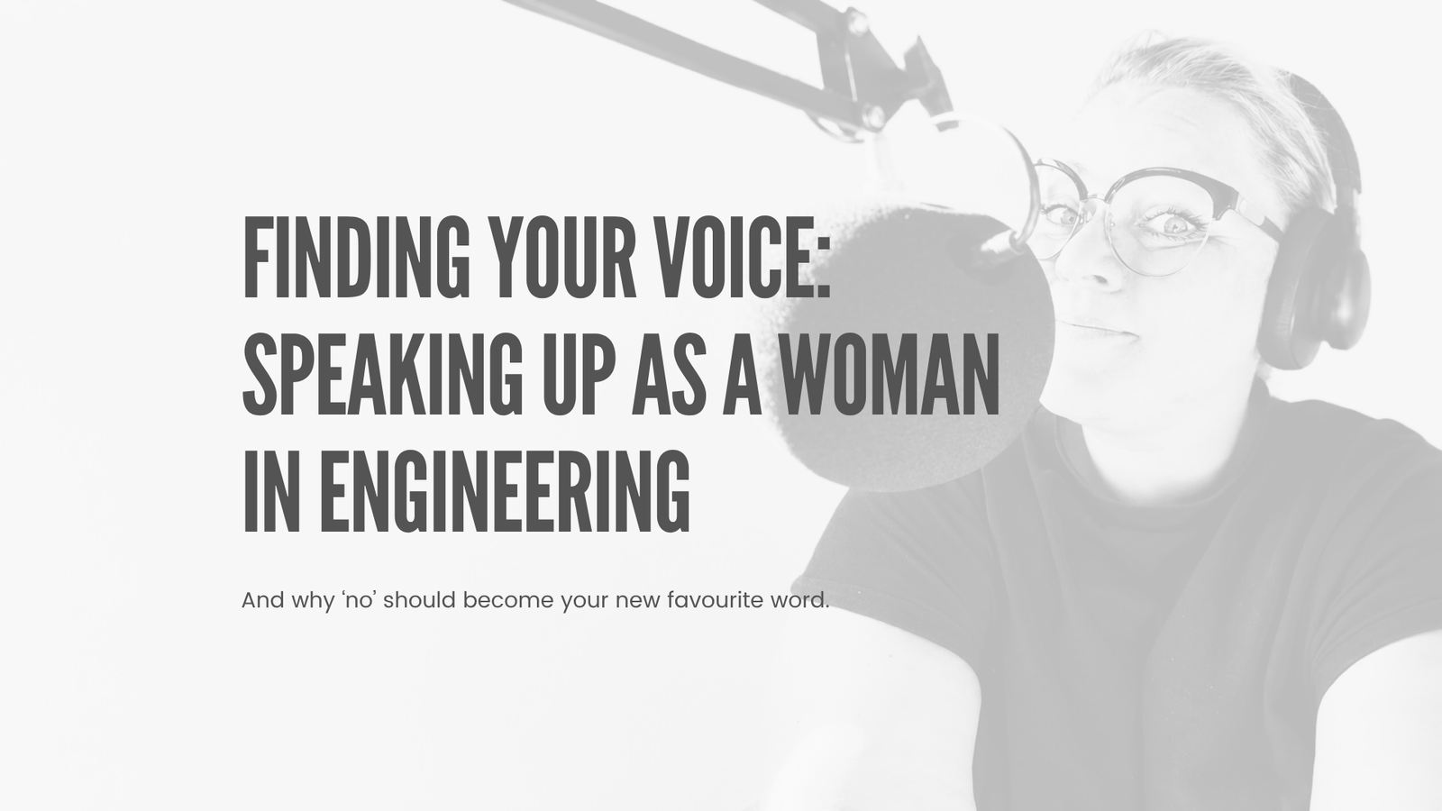 Olivia Augustin recording the English for Engineers podcast beside the article title, Finding Your Voice: Speaking Up as a Woman in Engineering