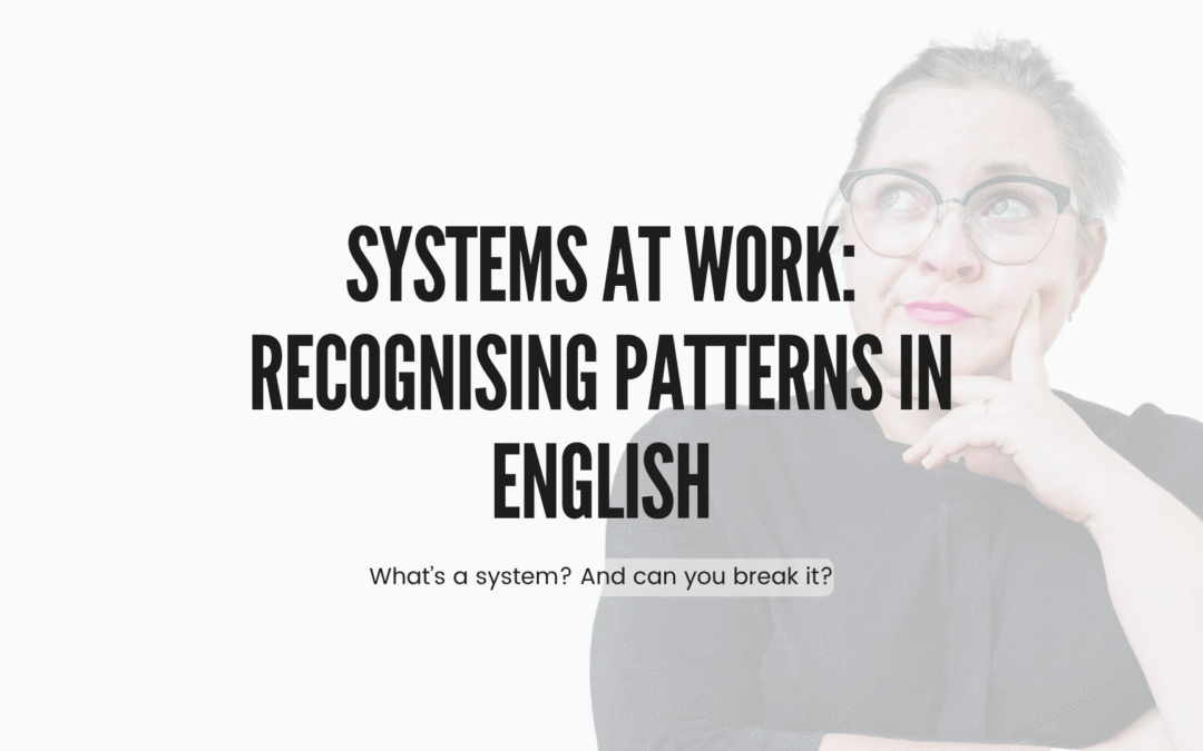 Systems at Work: Recognizing Patterns in Business English